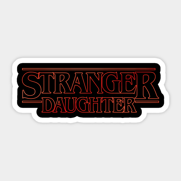 Stranger Daughter v2 Sticker by Olipop